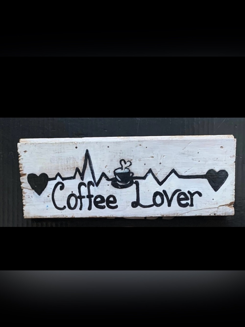 Hand painted Rustic (Coffee Lover) on Barn wood